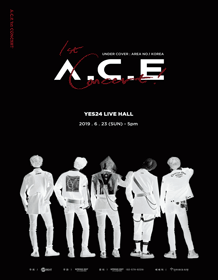 A.C.E 1st CONCERT ［UNDER COVER : AREA NO.1 KOREA］ 티켓오픈 안내 포스터