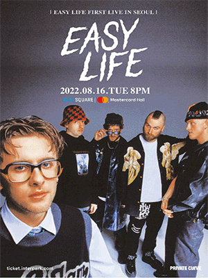 이지 라이프 첫 내한공연 (EASY LIFE FIRST LIVE IN SEOUL) 티켓오픈 안내 포스터