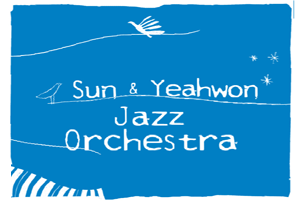 Sun & Yeahwon Jazz Orchestra