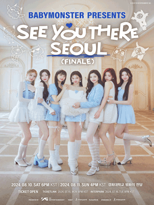 ［BABYMONSTER PRESENTS : SEE YOU THERE］ IN SEOUL