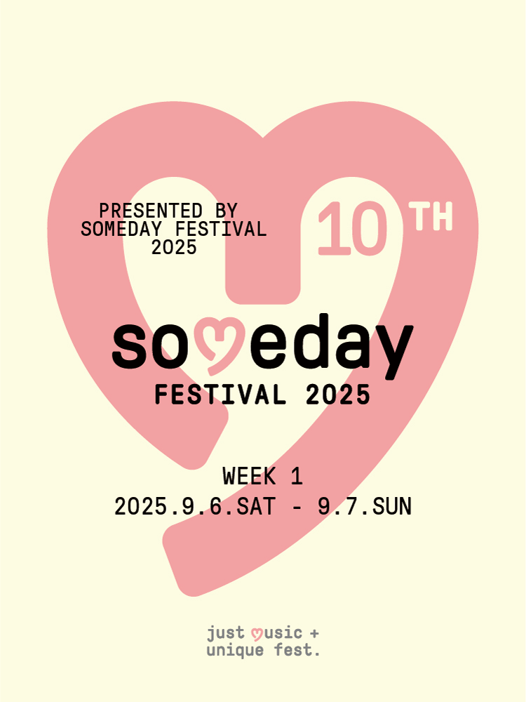۾󸮹 Someday Festival 2025 - week 1