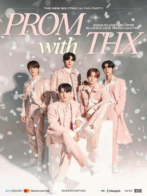 2023 THE NEW SIX (TNX) 1st FAN PARTY ‘PROM with THX’