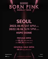BLACKPINK WORLD TOUR [BORN PINK] SEOUL 티켓오픈 안내
