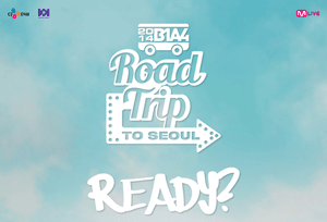 2014 B1A4 Road Trip to Seoul - READY？ | NOL World