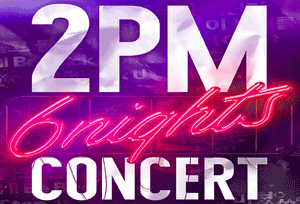 2PM CONCERT '6Nights' | NOL World