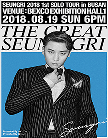 SEUNGRI 2018 1st SOLO TOUR ［THE GREAT SEUNGRI］ IN BUSAN