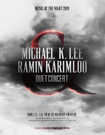MUSIC OF THE NIGHT 2019 [Michael K. Lee ＆ Ramin Karimloo]