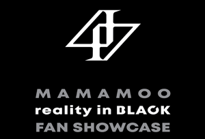 MAMAMOO ［reality in BLACK］ FAN SHOWCASE | NOL World