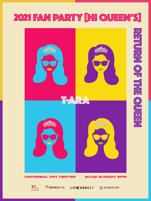T-ARA 2021 FAN PARTY 〈Hi Queen‘s - Return of the Queen〉