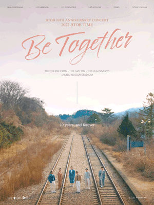 (ONLINE) BTOB 10TH ANNIVERSARY CONCERT 2022 BTOB TIME ［Be Together］ 