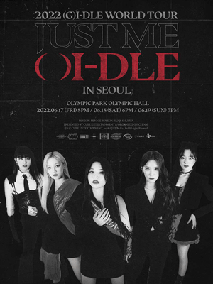 2022 (G)I-DLE WORLD TOUR ［JUST ME ( )I-DLE］ IN SEOUL
