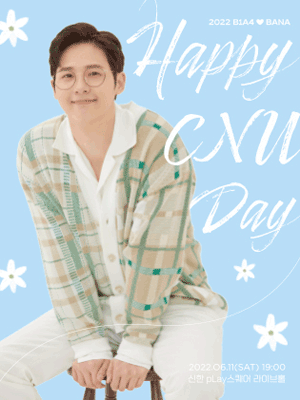 2022 B1A4 ♥ BANA［HAPPY CNU DAY］