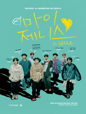 2022 EPEX 1st FANMEETING MY ZENITH in SEOUL