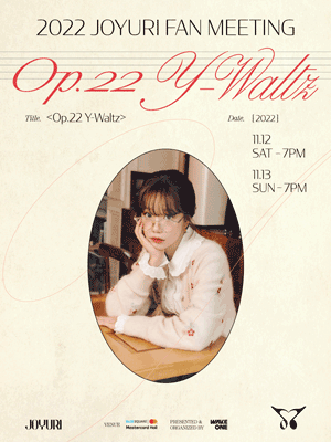 2022 JOYURI FAN MEETING 〈Op.22 Y-Waltz〉