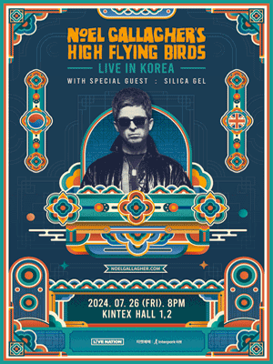 노엘 갤러거 하이 플라잉 버즈 (Noel Gallagher's High Flying Birds) with special guest 실리카겔단독판매 공연 포스터