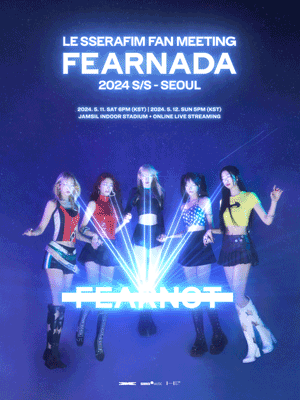 ［Play＆Stay］ LE SSERAFIM FAN MEETING ‘FEARNADA’ 2024 S/S - SEOUL＋Hotels in Seoul