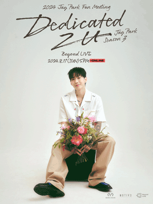 Beyond LIVE - 2 024 Jay Park Fan Meeting ［Jay Park Season 3: Dedicated 2 U］
