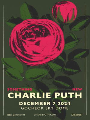 찰리푸스 내한공연 (Charlie Puth Presents “Something New” in Seoul) 추가 회차 단독판매 공연 포스터