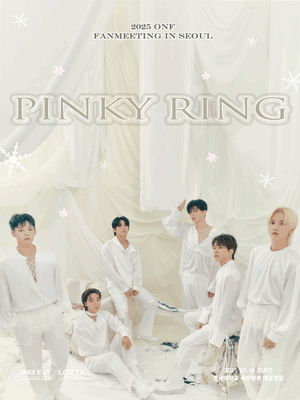 2025 ONF Fanmeeting in SEOUL 〈Pinky Ring ~힐링의 마법~〉 단독판매 공연 포스터