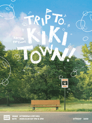 2025 KIHYUN Fan Event 〈TRIP TO KIKITOWN!〉