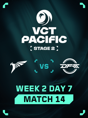 VCT Pacific Stage 2 (7.25) - M14 : TLN VS DFM