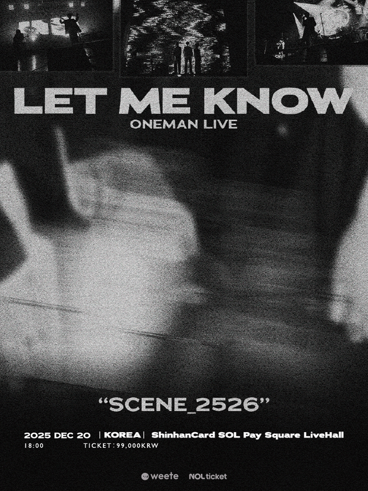 LET ME KNOW ONEMAN LIVE  - SCENE_2526 -