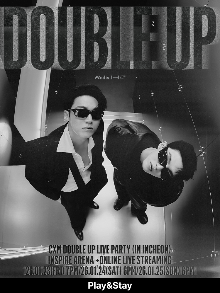 ［Play＆Stay］CxM［DOUBLE UP］LIVE PARTY in INCHEON+ Hotels