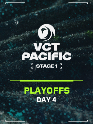 VCT PACIFIC STAGE1 (5.10) - PO M8 Winner of M6 vs Loser of M3