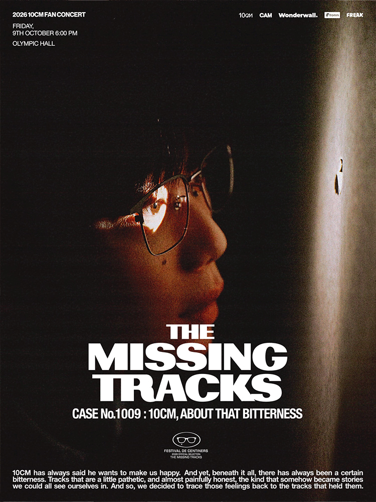 2026 10CM FAN CONCERT 〈THE MISSING TRACKS〉 사라진 곡들의 행방 - CASE No.1009